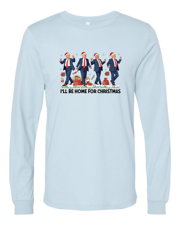 I'll be home for Christmas Dancing Long Sleeve Tee