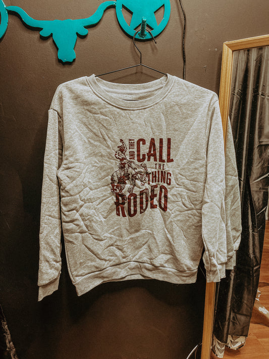 They Call The Things Rodeo Sweatshirt
