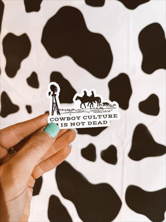 Cowboy Culture Is Not Dead | Sticker